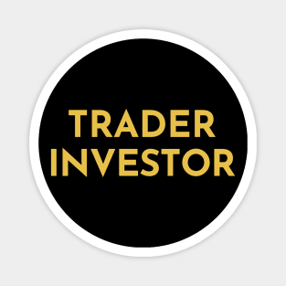 TRADER & INVESTOR Magnet